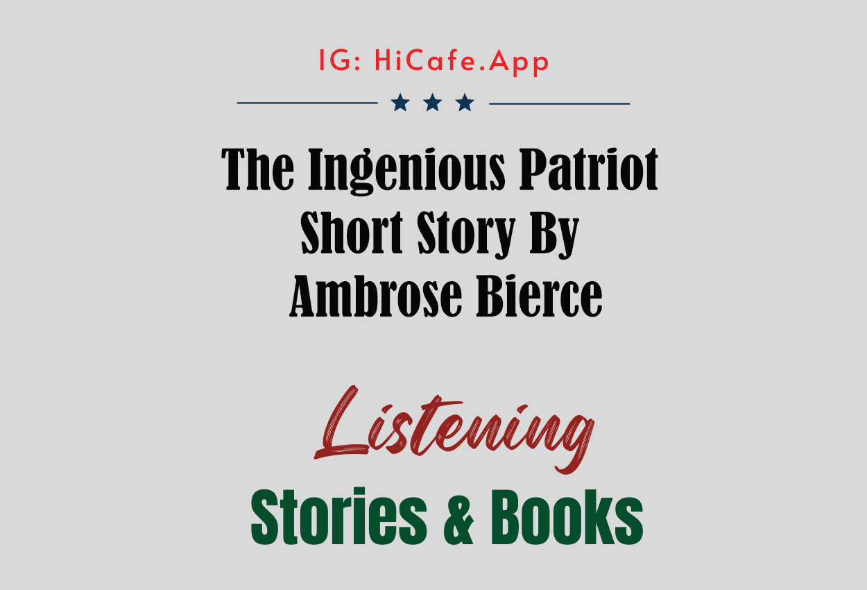 The Ingenious Patriot By Ambrose Bierce