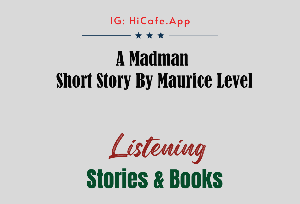Listen to A Madman Short Story in English