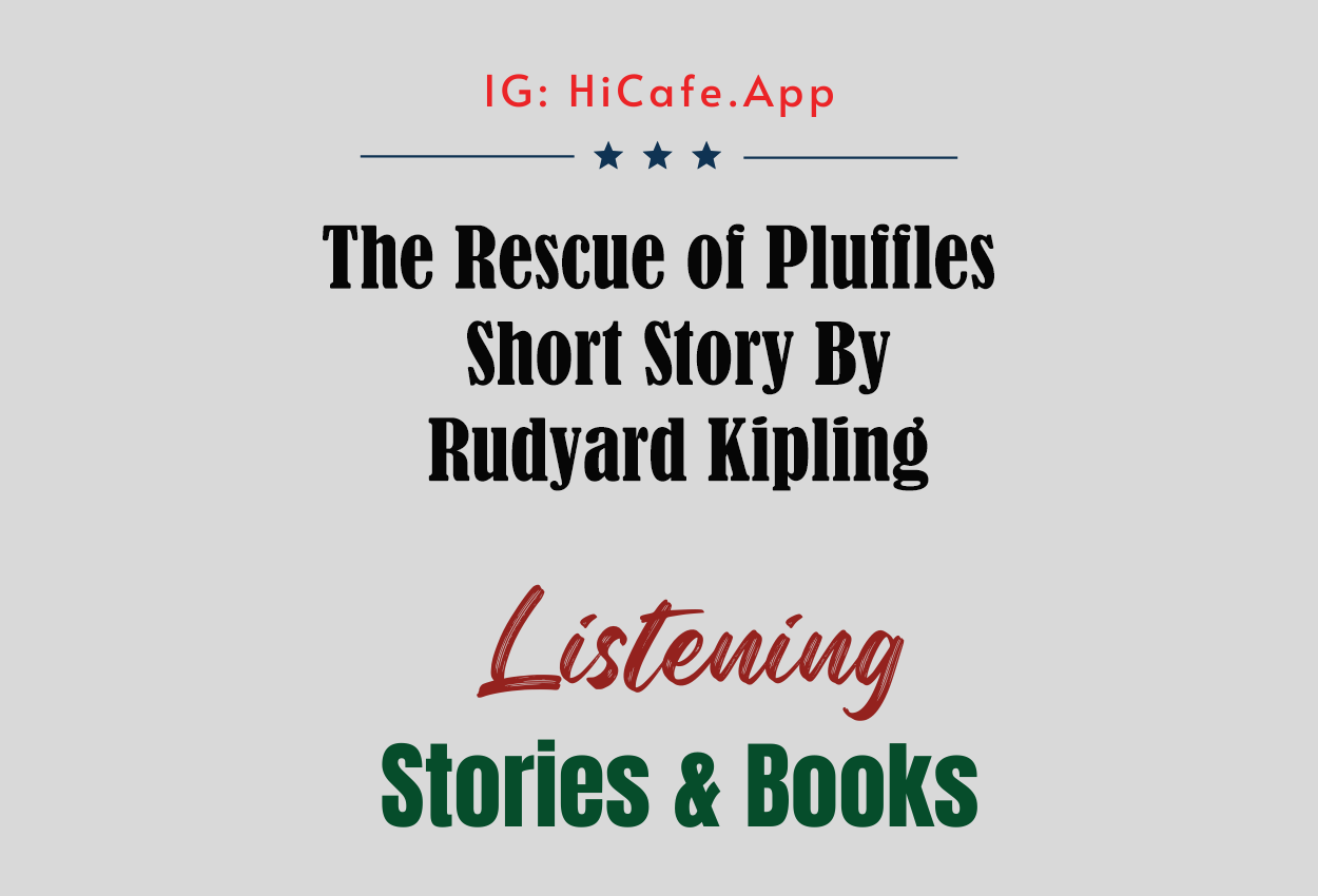 The Rescue of Pluffles by Rudyard Kipling