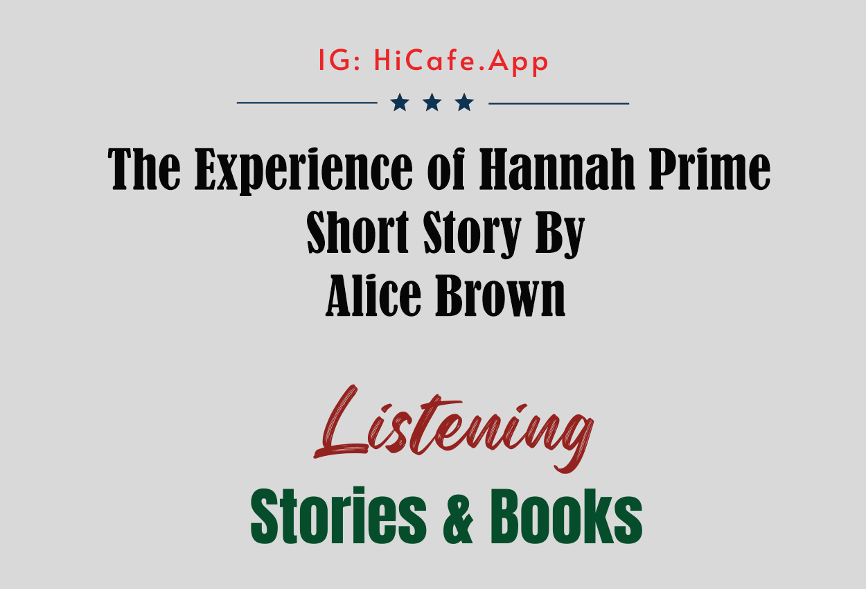 The Experience of Hannah Prime by Alice Brown