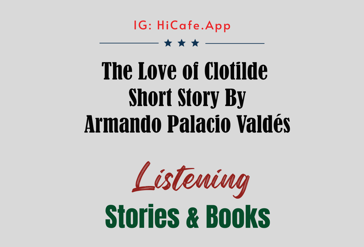 The Love of Clotilde by Armando Palacio Valdés