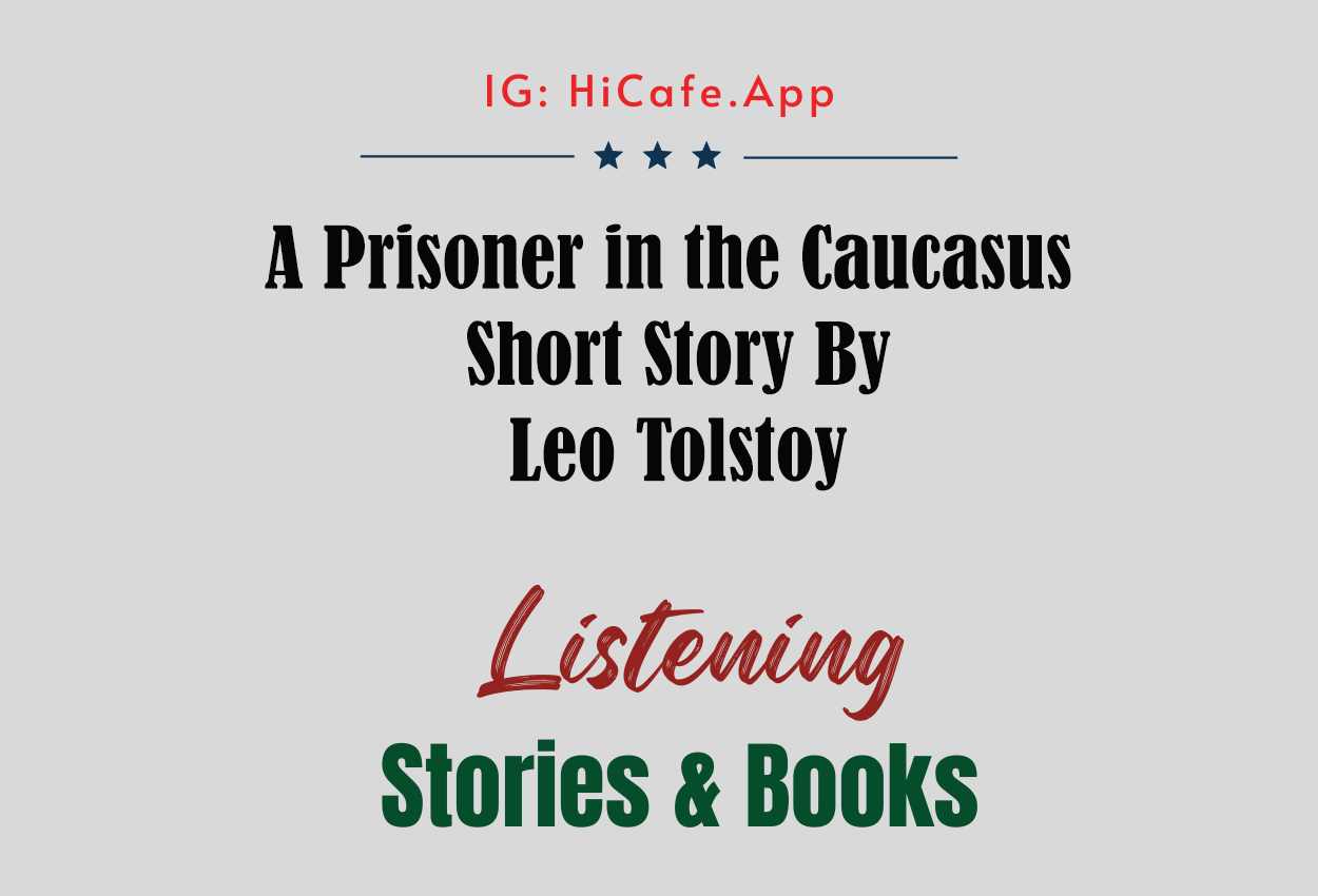 A Prisoner in the Caucasus by Leo Tolstoy