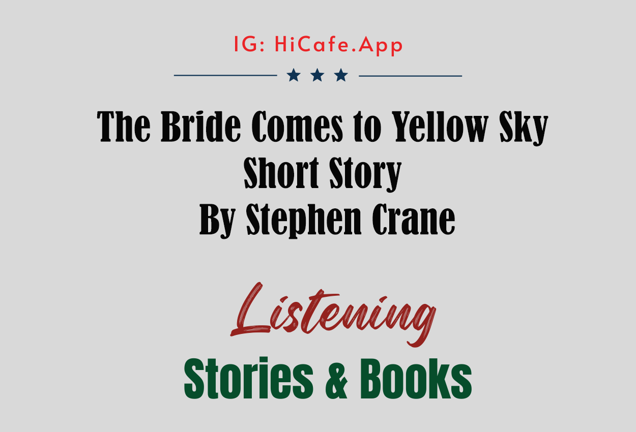 The Bride Comes to Yellow Sky – Stephen Crane