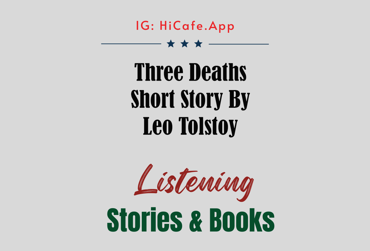 Three Deaths by Leo Tolstoy translated by Nathan Haskell