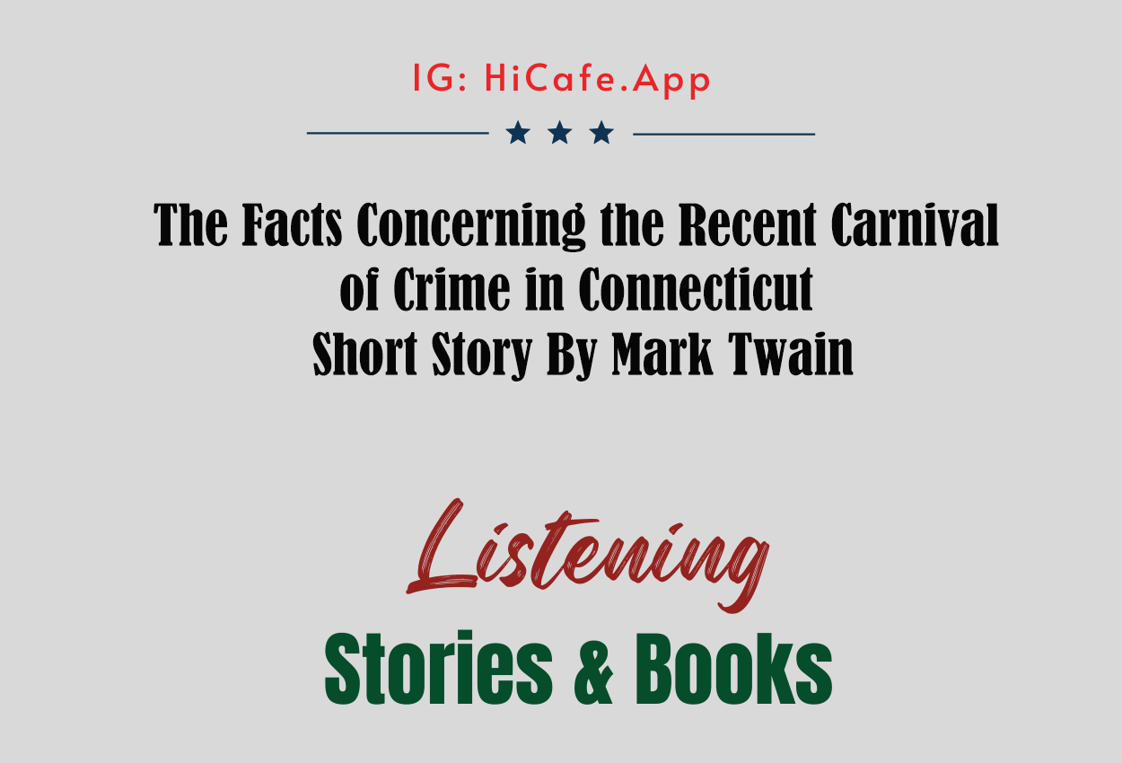 The Facts Concerning the Recent Carnival of Crime in Connecticut by Mark Twain