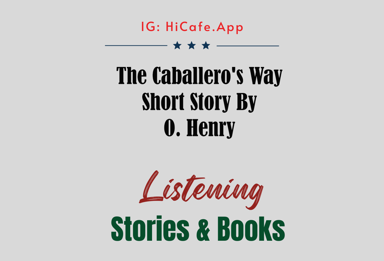 The Caballero's Way by O. Henry